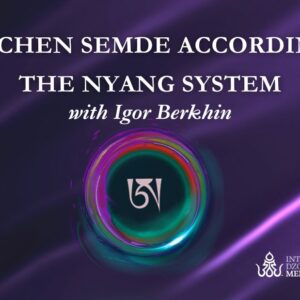 Dzogchen Series of Mind Retreat with Igor Berkhin